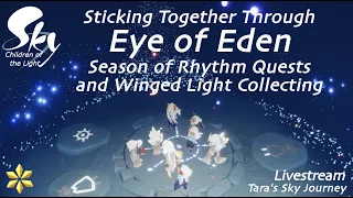 Sky Children of the Light: Sticking Together Through Eye of Eden, Winged Light, and Quests