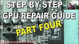 PART 4 - Graphics Card Step By Step Fault Finding Guide - How To Repair GPU Faulty / Not Found