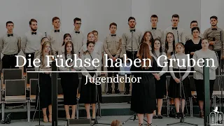 "Die Füchse haben Gruben" - Jugendchor (Gebetshaus Minden)