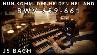 🎵 Bach - Nun Komm, Der Heiden Heiland BWV 659, 660 & 661 (Advent Organ Music)