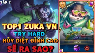 HỦY DIỆT ĐỈNH CAO QUÁ KINH KHỦNG - 1 Đêm Zucac Hành Hạ Team Địch Trong Đấu Đỉnh Cao Lấy TOP1 Zuka P7