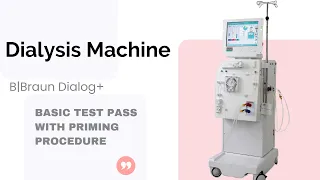 B|BRAUN Dialysis Machine | Dialog+ | Priming procedure with basic test pass | How to connect tubings