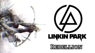 Linkin Park - Rebellion (feat. Daron Malakian) Lyrics/Sub Español