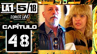 La 1-5/18 Somos Uno - Capítulo 48