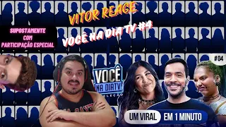 📷 VITOR REAGE: VOCÊ NA DIA TV - EP 4 📷