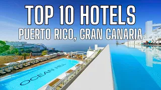 TOP 10 HOTELS IN PUERTO RICO GRAN CANARIA