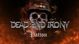 Dead End Irony - Patton (Official Lyric Video)