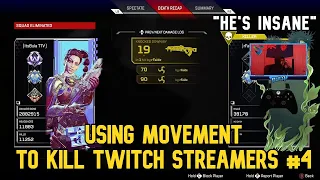 USING MOVEMENT TO KILL TWITCH STREAMERS IN APEX LEGENDS #4