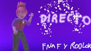 JUGANDO JUEGOS DE FNAF EN ROBLOX Y SORTEOS DE ADOPT ME