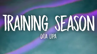 Dua Lipa - Training Season (Lyrics)