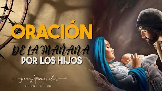 ORACIÓN DE LA MAÑANA POR LOS HIJOS 29 DE MARZO