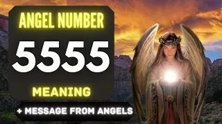 Why Do You Keep Seeing Angel Number 5555 Everywhere? Exploring Its Meaning