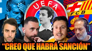 ¡BOMBAZO! LA UEFA INVESTIGA AL BARÇA ¿HABRÁ SANCIÓN? ¿SE QUEDA SIN CHAMPIONS? ¿QUÉ VA A PASAR?