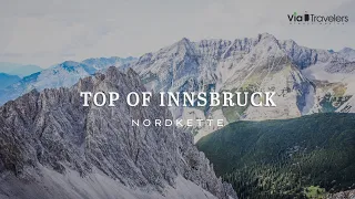 Nordkettenbahn | Top of Innsbruck Cable Car [4K UHD]