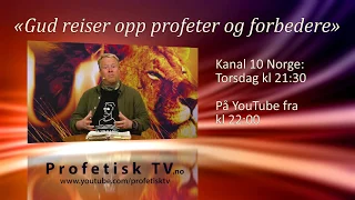 Gud reiser opp profeter og forbedere - Promo | Den Profetiske Røst 2019 #26