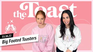Big Footed Toasters: The Toast, Wednesday, November 16th, 2022