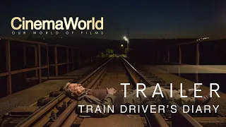 TRAIN DRIVER'S DIARY | TRAILER | CINEMAWORLD