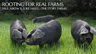 Rooting for Real Farms: Paul Askew & Luke Hasell (The Story Farms)