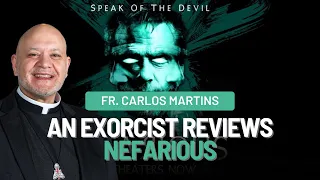 A Real EXORCIST Reviews the Movie Nefarious