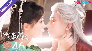 (Legenda PT-BR) IMORTAL SAMSARA EP46 | Yang Zi/Cheng Yi | ROMANCE/XIANXIA | YOUKU