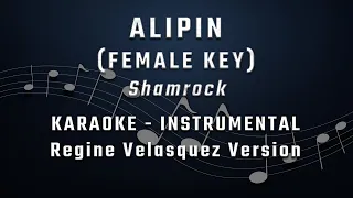 ALIPIN - FEMALE KEY - FULL BAND KARAOKE - INSTRUMENTAL - Shamrock/Regine Velasquez