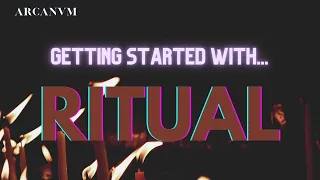 "Getting Started with Ritual" - Arcanvm Episode 3