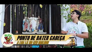 #63 Bater cabeça - A lua lá no céu brilhou