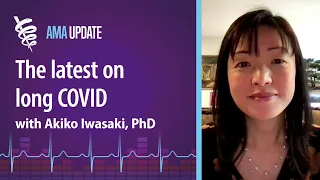 Long COVID: New research, common symptoms, long-term effects and treatments with Akiko Iwasaki, PhD