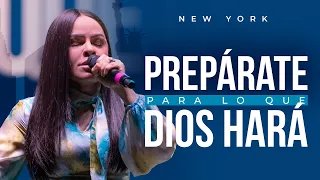 PREPÁRATE PARA LO QUE DIOS HARÁ - Pastora Yesenia Then (United Palace, NY)