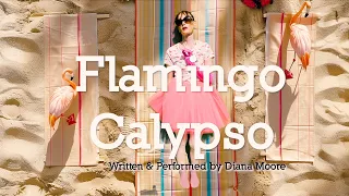 Flamingo Calypso Song (2024 Mix) by Diana Moore