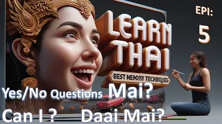 Learn Thai for Beginners: Daily Phrases, "Mai" and daai mai ? Question Forms & Mnemonic Techniques