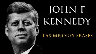 Las Mejores Frases De John F Kennedy.