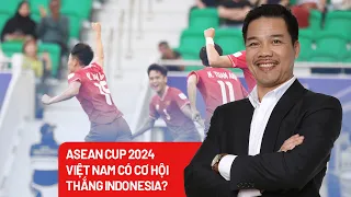 Việt Nam 'đòi nợ’ Indonesia tại ASEAN cup 2024? - PLO