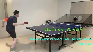 Amicus Prime: Banana Flick vs Short Side Topspin Serve + Follow up