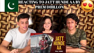 JATT HUNDE AA (OFFICIAL VIDEO) Prem Dhillon || PAKISTANIS REACTION ||