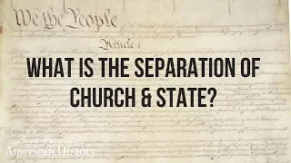 What is the Separation of Church & State? | American History Homeschool Curriculum