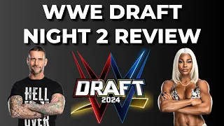 WWE DRAFT NIGHT TWO REVIEW #wwe #wwedraft