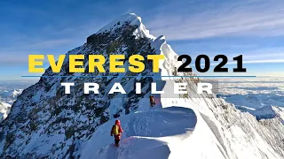 EVEREST 2021 TRAILER - EVEREST BASE CAMP TO SUMMIT | EVEREST SUMMIT CLIMB MOVIE