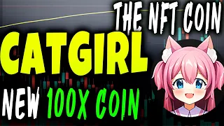 CATGIRL Crypto: This The Best NFT Crypto Project Set To 1000x   (Catgirl Coin)