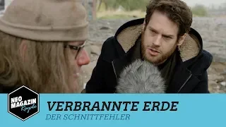 Verbrannte Erde mit Florentin W. - Der Schnittfehler | NEO MAGAZIN ROYALE mit Jan Böhmermann