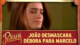 João desmascara Débora na frente de Marcelo | As Aventuras de Poliana