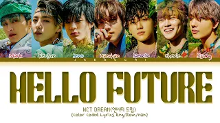 NCT DREAM - Hello Future Lyrics (엔시티 드림 Hello Future 가사) (Color Coded Lyrics)