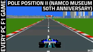 Pole Position II (Namco Museum 50th Anniversary) (2005) - Every PC F1 Game
