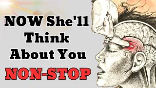 TRY THIS! Make Her Think About You NON-STOP | Make Her Obsessed With You