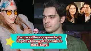 ¡La maravillosa respuesta de Cagatay Ulusoy al mensaje de Hazal Kaya!#cagatayulusoy #hazalkaya