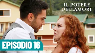 Il Potere dell'Amore - Episodio 16