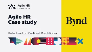 Agile HR Case Study | Certified Practitioner Workshop | Kate Rand of Beyond