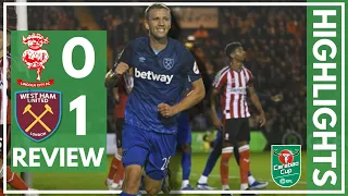 LINCOLN CITY 0-1 WEST HAM | HIGHLIGHTS REVIEW | CARABAO CUP