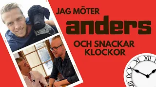 Snackar klockor med Anders