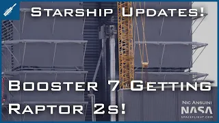 SpaceX Starship Updates! Booster 7 Raptor Installation Underway! Booster 8 Stacking! TheSpaceXShow